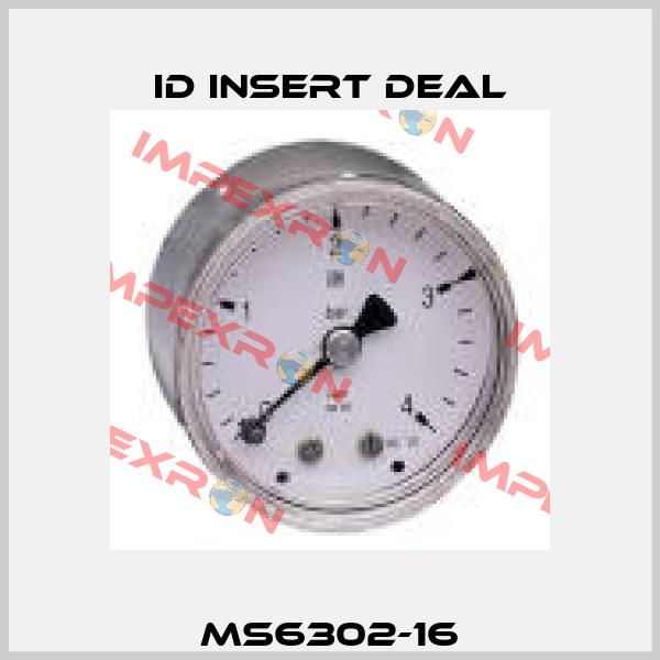 MS6302-16 ID Insert Deal