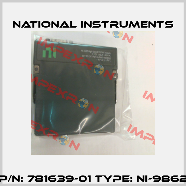P/N: 781639-01 Type: NI-9862 National Instruments